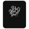 what's your beef Mousepad