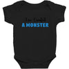 I've Created A Monster Infant Monster Baby Bodysuit