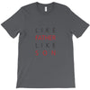 LIKE FATHER AND SON T-Shirt