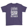 legends are born in october Youth Tee