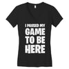 i paused my game to be here Women's V-Neck T-Shirt