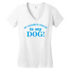 my favourite person is my dog Women's V-Neck T-Shirt