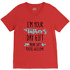 i'm your father's day gift mom says you're welcome V-Neck Tee