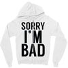 sorry i'm bad Zipper Hoodie