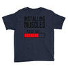 new installing muscle Youth Tee