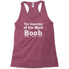 invention of the word boob Racerback Tank