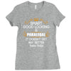 Smart Good Looking Paralegal Doesnt Get Better Than Ladies Fitted T-Shirt