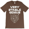 Very Stable Genius T-Shirt