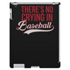 there's no crying in baseball iPad 3 and 4 Case