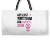 Girls Just Want to Have Fundamental Rights Weekender Totes