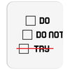 Do or Do Not Mousepad