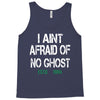 i aint afraid Tank Top