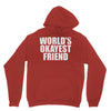 world's okayest friend Hoodie