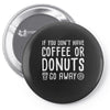 coffee or donuts Pin-back button
