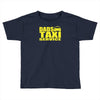 dads taxi Toddler T-shirt