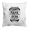 Super Cool Papa Of A Freaking Awesome Son Throw Pillow