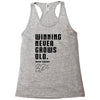Winning Never Grows Old Racerback Tank
