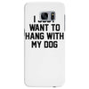 i just want to hang with my dog Samsung Galaxy S7 Edge