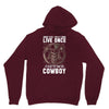 You Only Live Once It as a Cowboy Unisex Hoodie