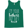 I'm Your Father's Day Gift Mom Says You're Welcome Tank Top