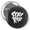 Stay Rad Pin-back button