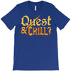 quest &amp; chill T-Shirt