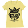 Queens Are Born In May Ladies Fitted T-Shirt