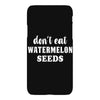 Don't Eat Watermelon Seeds iPhoneX