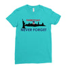 Patriot Day Never Forget Ladies Fitted T-Shirt