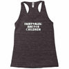 fairytales are for children Racerback Tank