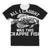 all i caught was this crappie fish All Over Women's T-shirt