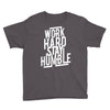 Work Hard, Stay Humble Youth Tee