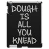 dough is all you knead iPad 3 and 4 Case