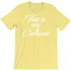 halloween this is my costume T-Shirt