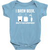 i brew beer what's your superpower Baby Onesie