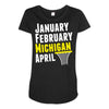 January February Michigan April - March Madness Basketball Maternity Scoop Neck T-shirt