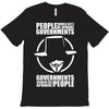 people should not be afraid of their governments T-Shirt