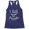 I Still Live With My Parents Racerback Tank