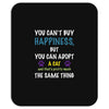 you can't buy happiness, but you can adopt a cat and that's pretty muc Mousepad