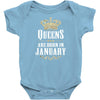 Queens Are Born In January Infant Clothing