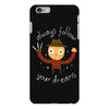 always follow your dreams iPhone 6 Plus/6s Plus Case