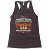 Behind Every Football Player Who Believes in Himself is a Football Dad Racerback Tank
