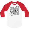 educated, natural, melanated 3/4 Sleeve Shirt