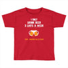 I Only Drink Beer 3 Days A Week Yesterday Today And Tomorrow Toddler T-shirt