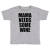 mamma needs some vino divertente Toddler T-shirt