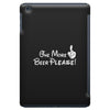 One More Beer Please iPad Mini