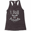 I Still Live With My Parents Racerback Tank