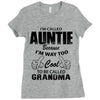 I&rsquo;m Called Auntie Because I&rsquo;m Way Too Cool To Be Called Grandma Ladies Fitted T-Shirt
