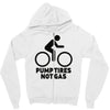 pump tires not gas Zipper Hoodie