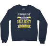 Nobody Is Perfect But If You Are A Granny You Are Pretty Damn Close Crewneck Sweatshirt